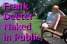 Frank Deeter Euroglam Naked in Public