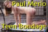 Paul Merlo Teasy Teens & Brutal Bondage